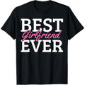 100% Cotton Best Girlfriend Ever T-Shirt