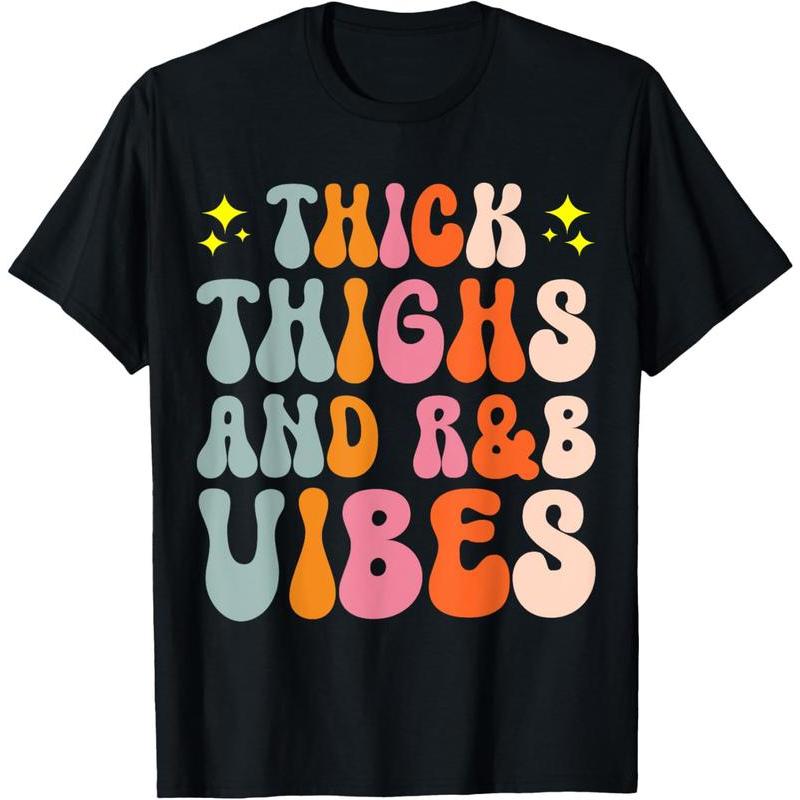 100% Cotton 90's R&B Girl RnB R And B Body Positivity Thick Thighs R&B Vibes T-Shirt Round Neck Short Sleeve T-Shirt Women's Men Graphic Tee