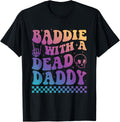 100% Cotton Baddie Dead Daddy Skeleton Father Days Music Rock Fatherless T-Shirt