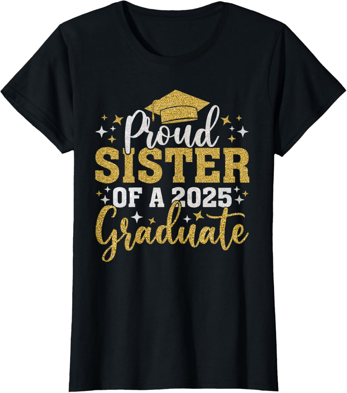 100% Cotton Sister Senior 2025 Proud Sister Of A Class Of 2025 Graduate T-Shirt